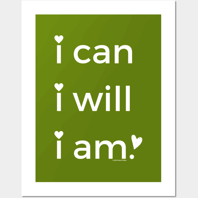 i can, i will, i am Wall Art by Phebe Phillips